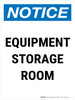 Notice: Equipment Storage Room Portrait - Wall Sign Notice: Equipment Storage Room Portrait - Wall Sign