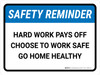 Safety Reminder: Hard Work Pays Off Landscape - Wall Sign Safety Reminder: Hard Work Pays Off Landscape - Wall Sign