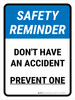 Safety Reminder: Don't Have An Accident Prevent One Portrait - Wall Sign Safety Reminder: Don't Have An Accident Prevent One Portrait - Wall Sign
