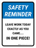 Safety Reminder: Leave Work Today Exactly As You Came Portrait - Wall Sign Safety Reminder: Leave Work Today Exactly As You Came Portrait - Wall Sign