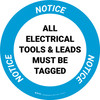 Notice: All Electrical Tools And Leads Must Be Tagged Circular - Floor Sign