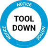 Notice: Tool Down Circular - Floor Sign Notice: Tool Down Circular - Floor Sign
