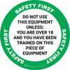 Safety First: Do Not Use This Equipment Unless Circular - Floor Sign