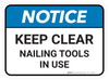 Notice: Keep Clear Nailing Tool In Use Rectangular - Floor Sign