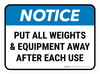 Notice: Put All Weights And Equipment Away After Each Use Rectangular - Floor Sign