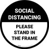 Social Distancing Please Stand In The Frame - Circular - Floor Sign