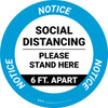 Notice: Social Distancing Please Stand Here 6 Ft Apart Circular - Floor Sign