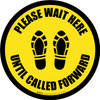 Please Wait Here Until Called Forward Shoe Prints Yellow Border Circular - Floor Sign Please Wait Here Until Called Forward Shoe Prints Yellow Border Circular - Floor Sign