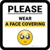 Please Wear A Face Covering with Emoji Square - Floor Sign Please Wear A Face Covering with Emoji Square - Floor Sign