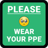 Please Wear Your PPE with Emoji Green Square - Floor Sign Please Wear Your PPE with Emoji Green Square - Floor Sign
