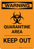 Quarantine Area - Keep Out - Wall Sign Quarantine Area - Keep Out - Wall Sign