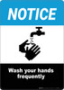 Notice: Wash Your Hands Frequently - Wall Sign Notice: Wash Your Hands Frequently - Wall Sign