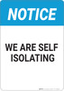 Notice: We Are Self Isolating - Wall Sign