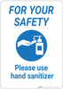 For Your Safety: Please Use Hand Sanitizer - Wall Sign For Your Safety: Please Use Hand Sanitizer - Wall Sign
