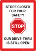 Stop: Our Store Is Closed But Our Drive Thru Is Still Open - Wall Sign Stop: Our Store Is Closed But Our Drive Thru Is Still Open - Wall Sign