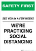 Safety First: See You In A Few Weeks - We Are Practicing Social Distancing Portrait - Wall Sign Safety First: See You In A Few Weeks - We Are Practicing Social Distancing Portrait - Wall Sign