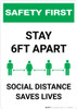 Safety First: Stay 6ft Apart - Social Distance Saves Lives Portrait - Wall Sign