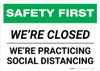 Safety First: We Are Closed - We Are Practicing Social Distancing Landscape - Wall Sign Safety First: We Are Closed - We Are Practicing Social Distancing Landscape - Wall Sign