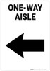 One-Way Aisle Left Arrow Portrait - Wall Sign One-Way Aisle Left Arrow Portrait - Wall Sign
