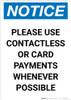 Notice: Please Use Contactless or Card Payments When Possible Portrait - Wall Sign