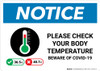 Notice: Please Check Your Body Temperature Beware of COVID with Icon Landscape - Wall Sign Notice: Please Check Your Body Temperature Beware of COVID with Icon Landscape - Wall Sign