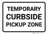 Temporary Curbside Pickup Zone Landscape - Wall Sign Temporary Curbside Pickup Zone Landscape - Wall Sign