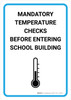 Mandatory Temperature Checks Before Entering School Building with Icon Portrait - Wall Sign