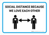 Social Distance Because We Love Each Other with Icon Landscape - Wall Sign
