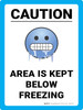 Caution Area is Kept Below Freezing with Emoji Portrait - Wall Sign Caution Area is Kept Below Freezing with Emoji Portrait - Wall Sign