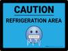 Caution Refrigeration Area with Emoji Blue Landscape - Wall Sign