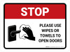 Stop Please Use Wipes Or Towels To Open Doors with Icon Landscape - Wall Sign Stop Please Use Wipes Or Towels To Open Doors with Icon Landscape - Wall Sign