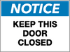 Notice Keep This Door Closed Wall Sign
