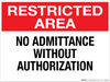 Restricted Area: No Admittance Without Authorization - Wall Sign Restricted Area: No Admittance Without Authorization - Wall Sign