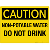 Caution: Non-Potable Water Do Not Drink - Wall Sign Caution: Non-Potable Water Do Not Drink - Wall Sign