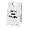 We Are Self Isolating - A-Frame Sign