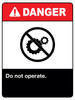 Danger Do Not Operate Sign Danger Do Not Operate Sign