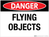 Danger: Flying Objects - Wall Sign Danger: Flying Objects - Wall Sign