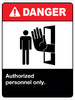 Danger Authorized Personnel Only Danger Authorized Personnel Only