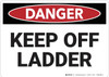 Danger: Keep Off Ladder - Wall Sign Danger: Keep Off Ladder - Wall Sign