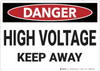 Danger: High Voltage Keep Away - Wall Sign Danger: High Voltage Keep Away - Wall Sign