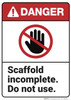 Danger: Scaffold Incomplete Do Not Use ANSI - Wall Sign
