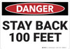 Danger: Stay back 100 Feet - Wall Sign