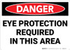 Danger: PPE Eye Protection Required In This Area - Wall Sign Danger: PPE Eye Protection Required In This Area - Wall Sign