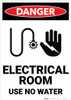 Danger: Electrical Room Use No Water - Wall Sign Danger: Electrical Room Use No Water - Wall Sign