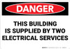 Danger: Building Supplied By Two Electrical Services - Wall Sign Danger: Building Supplied By Two Electrical Services - Wall Sign