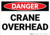 Danger: Crane Overhead - Wall Sign Danger: Crane Overhead - Wall Sign
