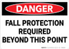 Danger: Fall Protection Required Beyond This Point - Wall Sign