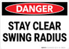 Danger: Stay Clear Swing Radius - Wall Sign Danger: Stay Clear Swing Radius - Wall Sign