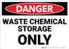 Danger: Waste Chemical Storage Only Warning - Wall Sign Danger: Waste Chemical Storage Only Warning - Wall Sign