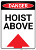 Danger: Hoist Above Sign With Arrow - Wall Sign Danger: Hoist Above Sign With Arrow - Wall Sign